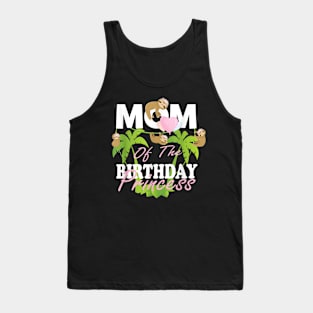 Mom Of The Birthday Princess Sloth Girl B-Day Party Tank Top